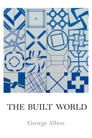 Albon, George: The Built World