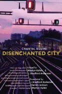 Bizzini, Chantal: Disenchanted City [used paperback]